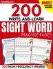 Kniha 200 Write-and-Learn Sight Word Practice Pages : Learn the Top 200 High-Frequency Words Essential To Reading and Writing Success (Sight Word Books)