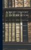 The A Short History of Education Book