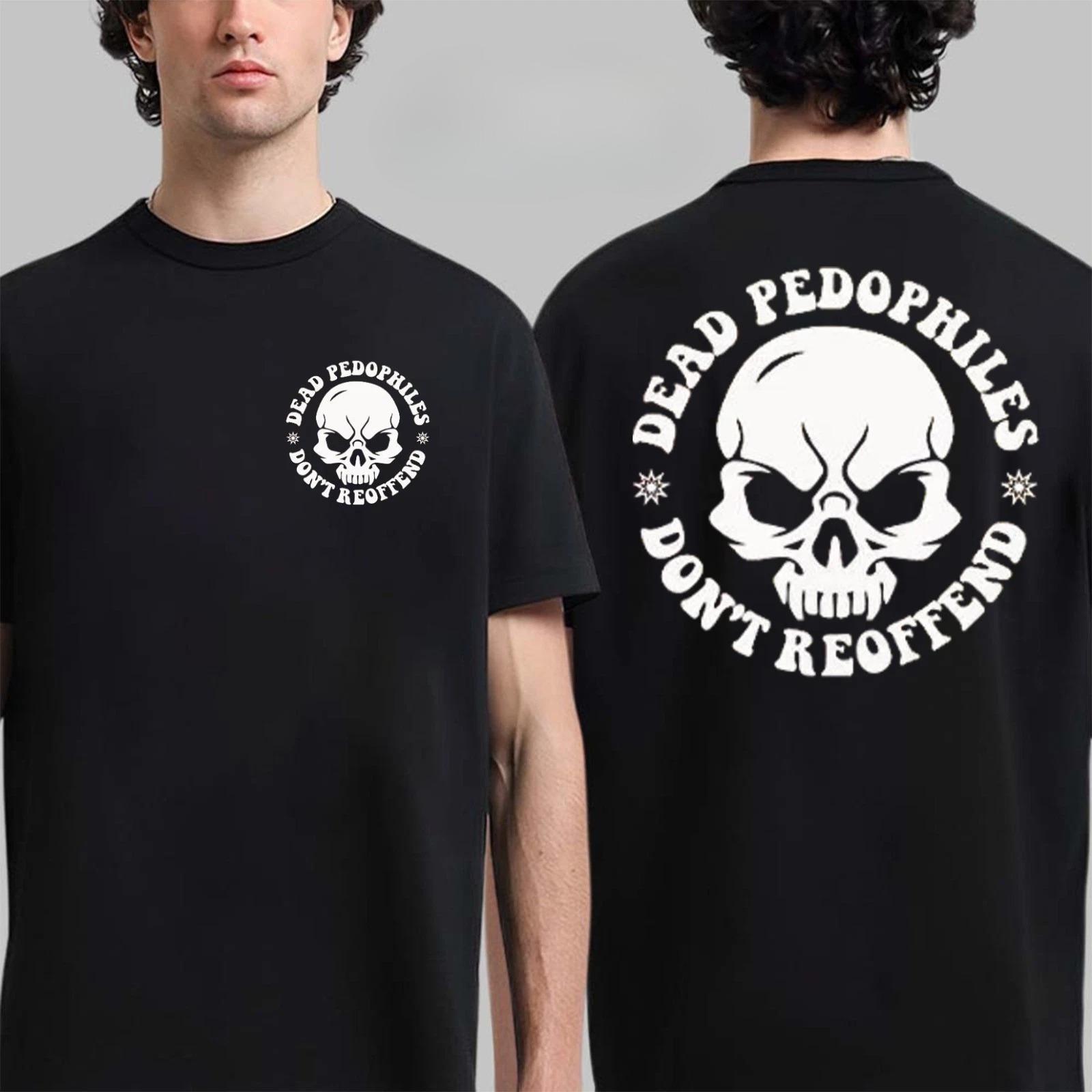 

Dead Pedophiles Don’t Reoffend Shirt Protective Parent Shirt - FREE POSTAGE High-end Luxury Is for Both Men and Women Top Y2k 4XL