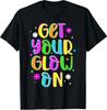 Get Your On In My Glowing Era Group Team Party Squad Gifts T-Shirt
