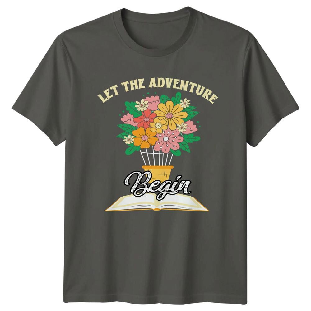 Let The Adventure Begin Floral Book TShirt Hobbies Reader Gift S