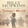 Tommys World The Hopkins Family Saga Book 3 by Billy Hopkins Paperback Book 9780755359592