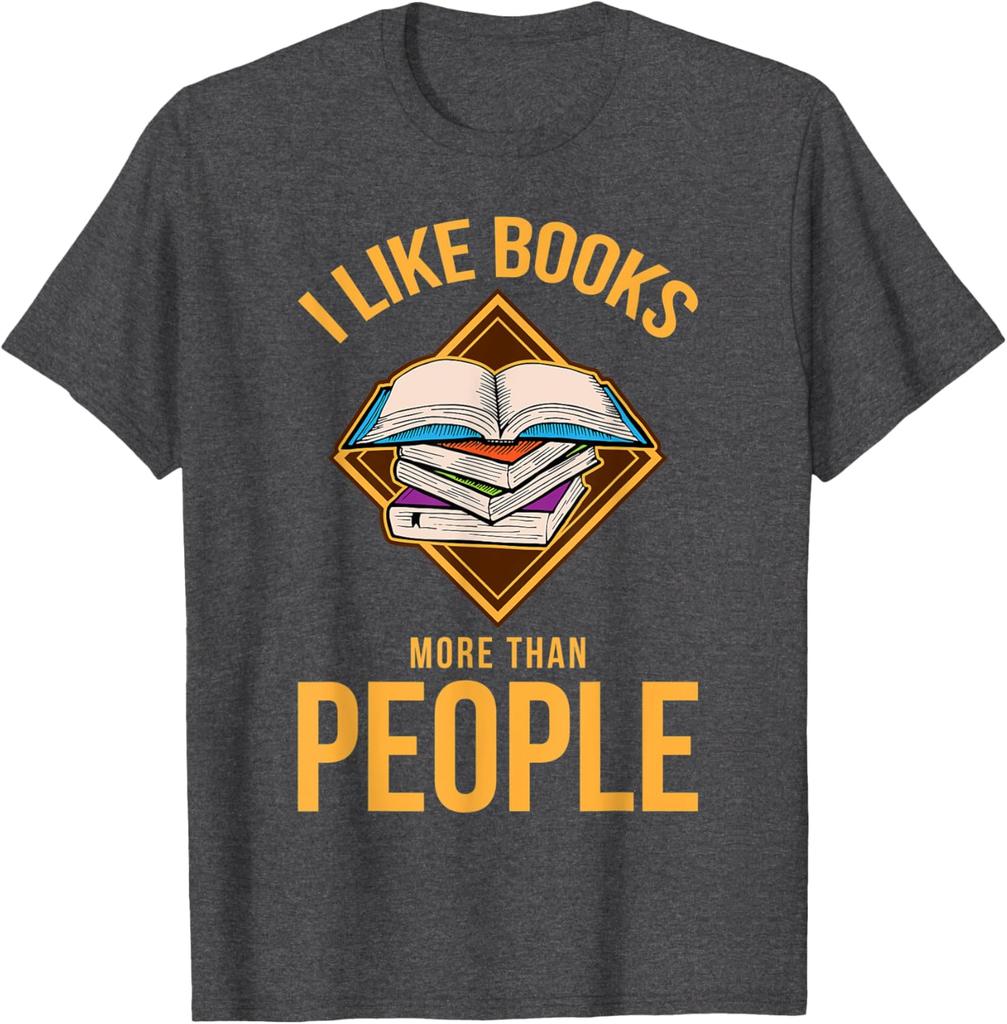 I Like Books More Than People Graphic Tee Casual Cotton Short Sleeve TShirt Reader Gift