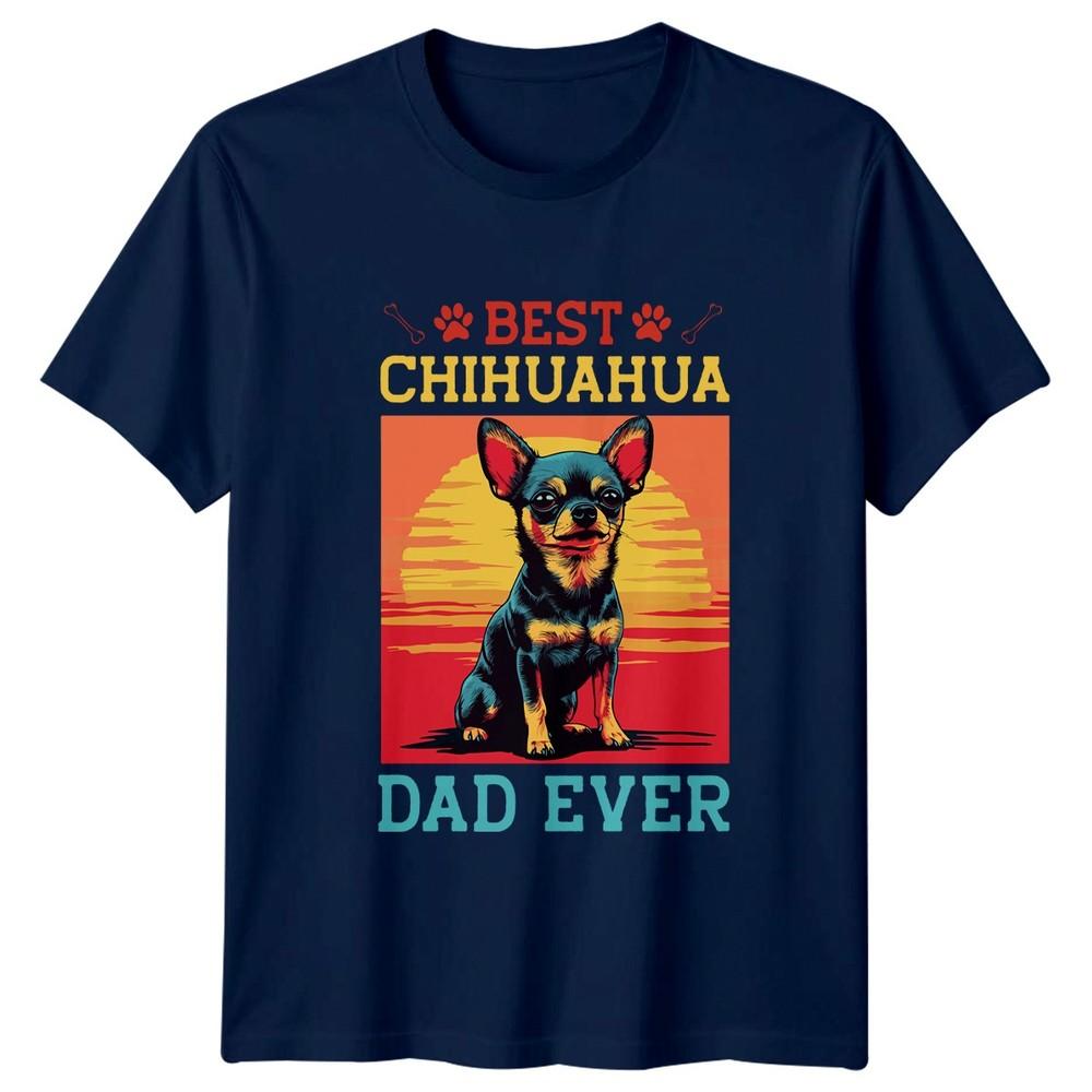 Best Chihuahua Dad Ever Unisexs TShirt Chihuahua Dog Fathers Day Gift For Him