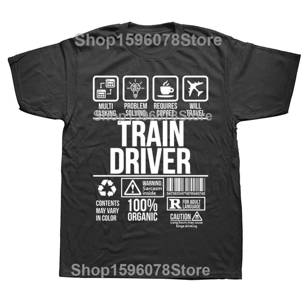 Funny Train Driver Job Profession T Shirts Graphic Cotton Streetwear Short Sleeve O-Neck Harajuku Hip Hop T-shirt Mens Clothing