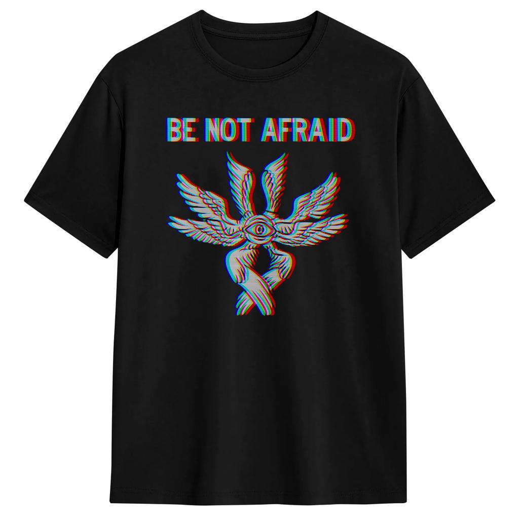 Be Not Afraid Biblically Accurate Angel Seraphim T Shirts 100% Cotton Funny T-Shirts Crew Neck Tee Shirt Short Sleeve