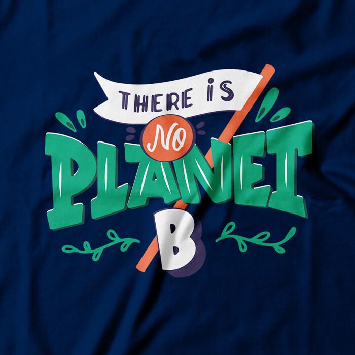 There is no Planet B T-shirt Global Warming Renewable energy | men and women Unisex T-Shirt S