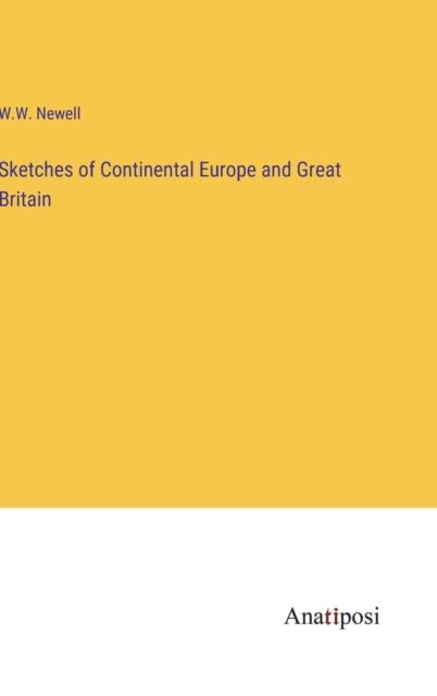 The Sketches of Continental Europe and Great Britain Book