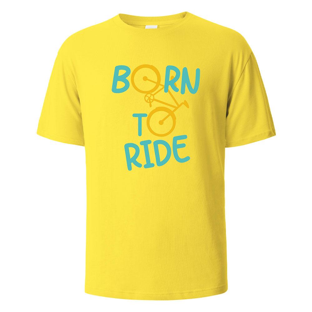 Born To Ride Print TShirt Casual Short sleeved Tops Summer Tees For Men Women 100 Cotton Oneck Oversize Streetwear Basic Top