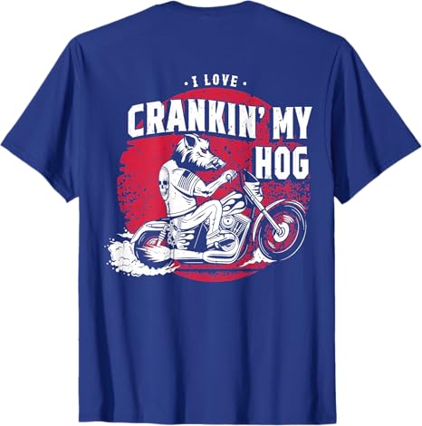 

I Love Crankin My Hog Biker on Back TShirt Funny Cranking My Hog Biker Saying Tee Cool Y2k Motorbike Motorcycles Sports Tops S