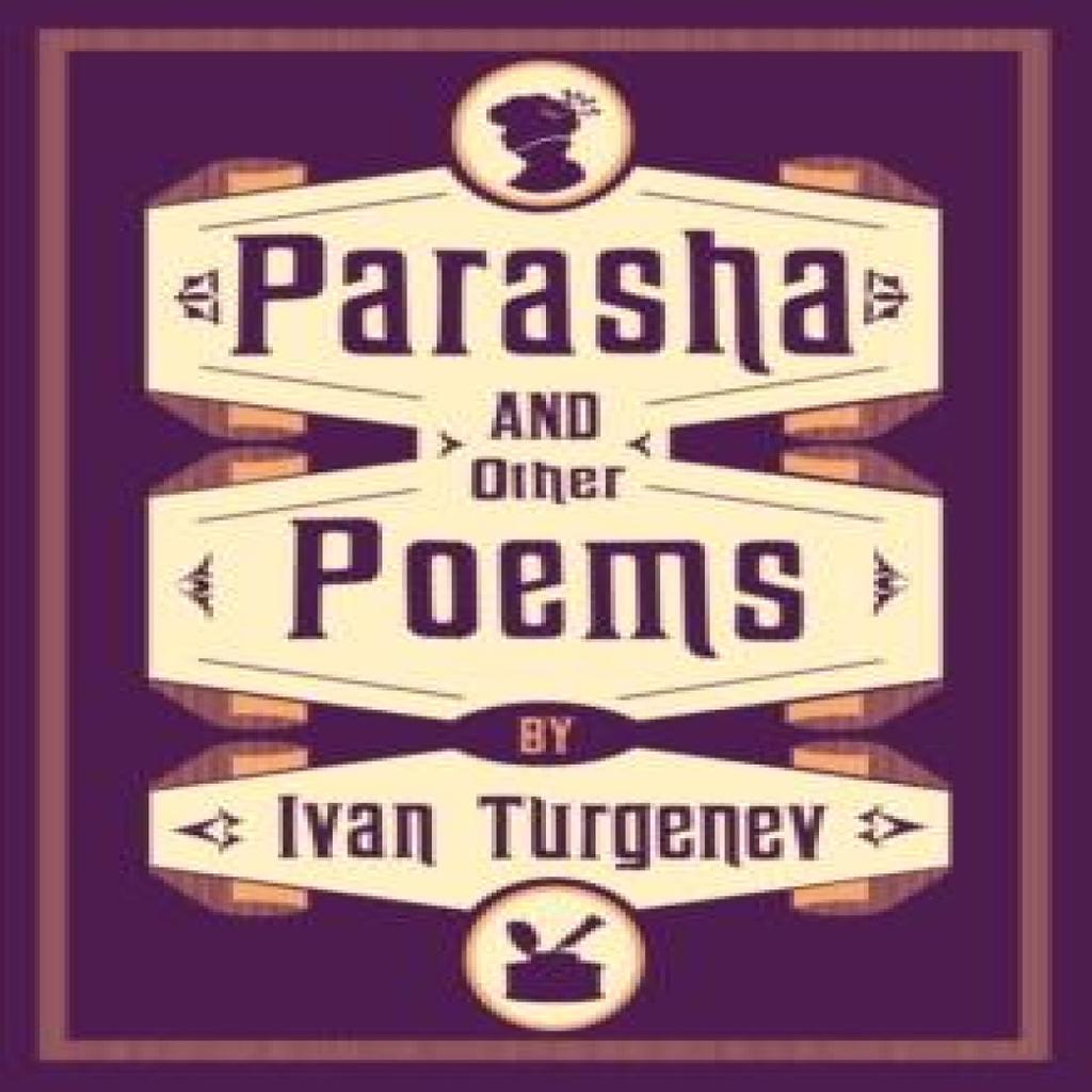 Parasha and Other Poems by Ivan Turgenev Paperback Book 9781847498915