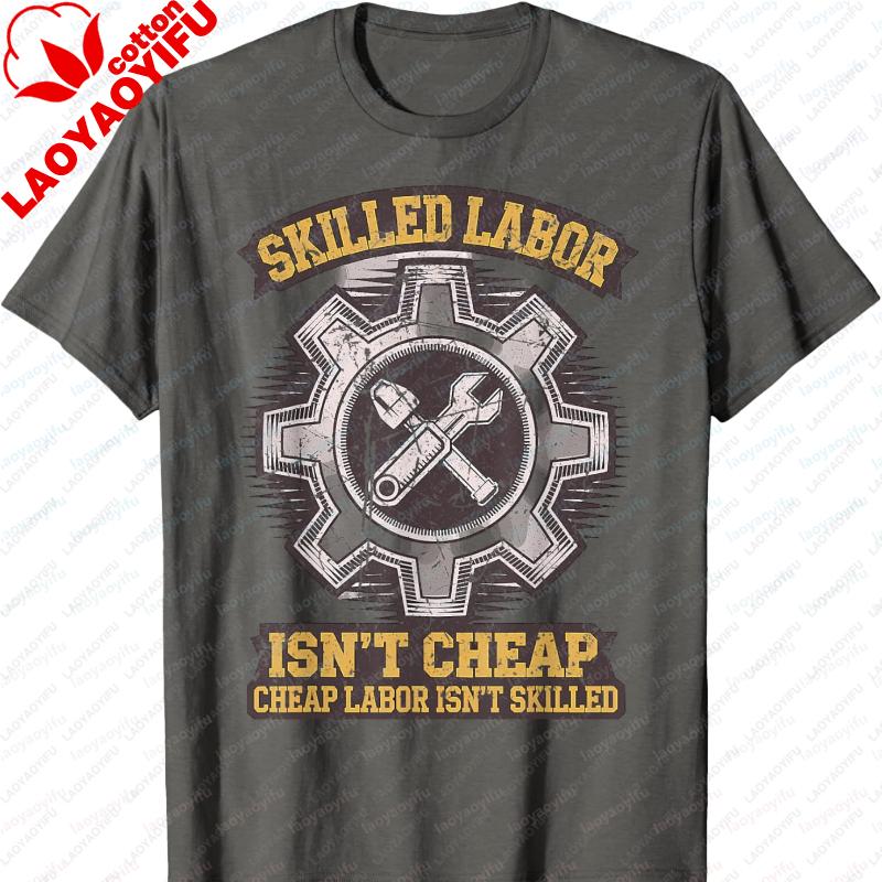 

Skilled Labour Isnt Cheap Labor Isnt Skilled TShirt Gothic Graphic T Shirts Vintage Women Clothing Oversized T Shirt Y2k Tops 3XL