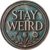 Funny Vintage Metal Tin Sign Stay Weird Wall Decor for Home Halloween Bathroom Bedroom Kitchen