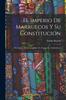 Kniha El Imperio De Marruecos Y Su Constitucion : Descripcion De Su Geografia, IA, Topografia, Administraci