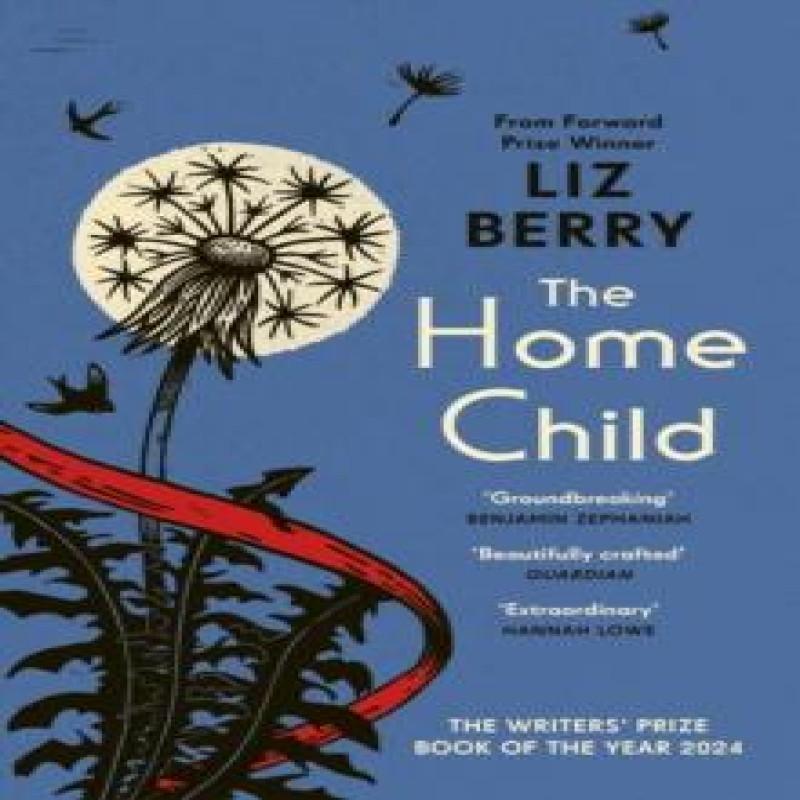 The Home Child by Liz Berry Paperback Book 9781529937817