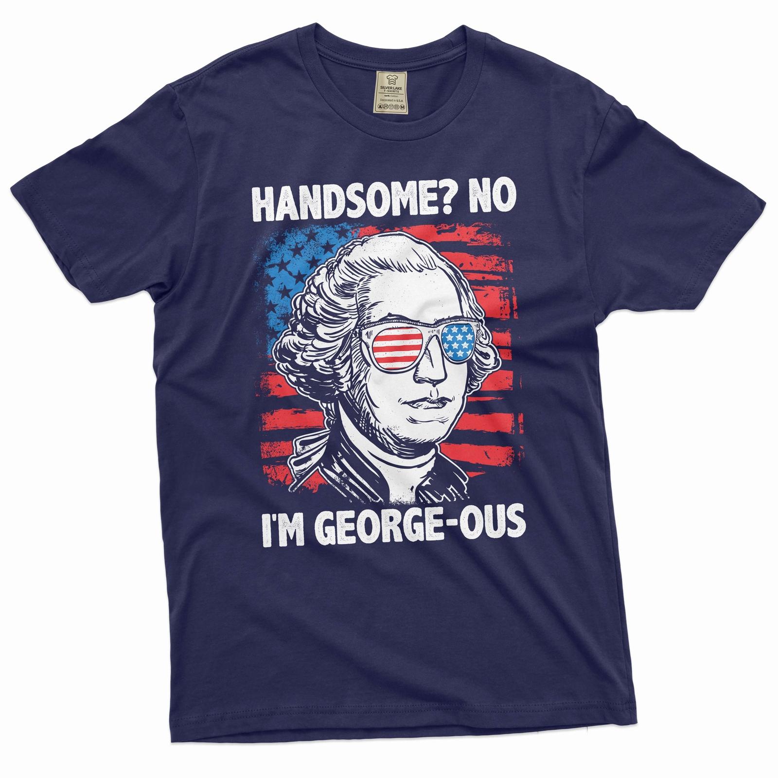 Fourth of July Funny George Washington Tee shirt Handsome George-ous funny shirt 4XL