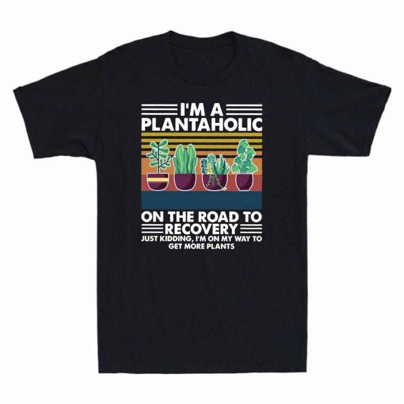Road Shirt Funny Im Tshirt The More Recovery Get On Plants Plantaholic To To A S