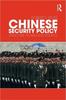 The Chinese Security Policy : Structure, Power and Politics Book