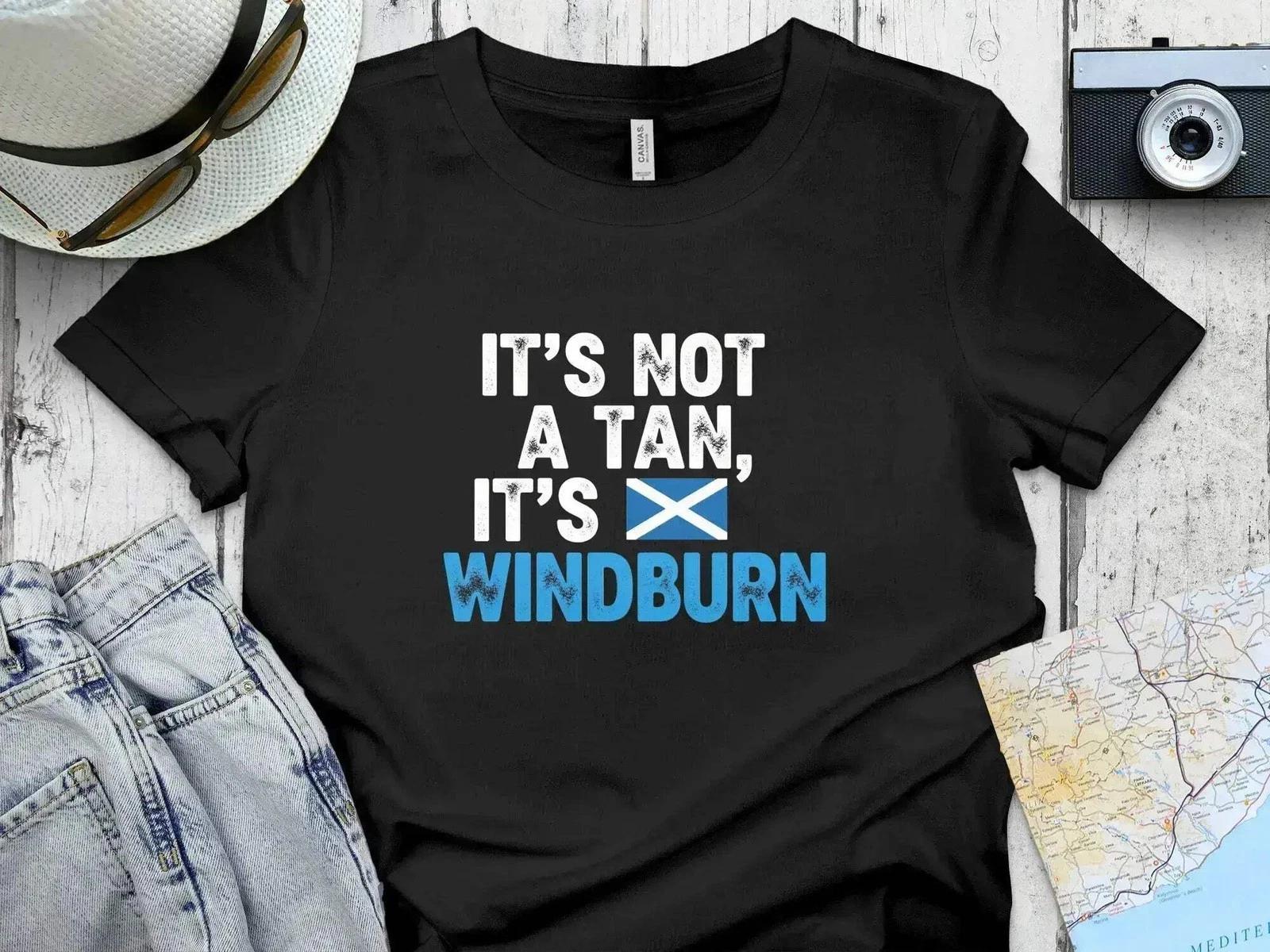 It s Not a Tan, It s Windburn – Scottish Flag Funny T-Shirt 4XL