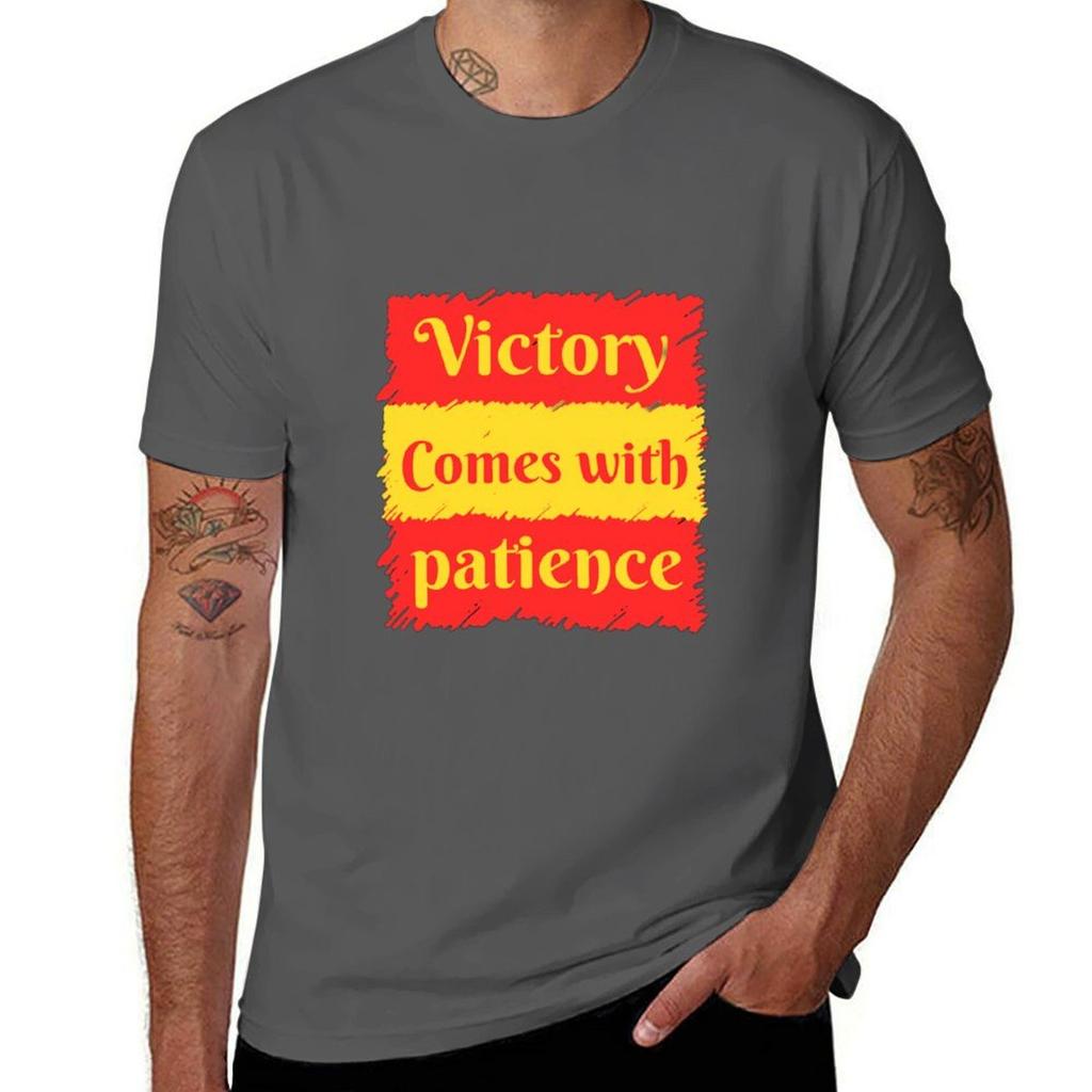 Victory Comes with Patience T-Shirt Cotton T Shirts Man 100% Cotton T Shirt Man T-Shirt