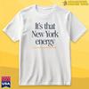 It’s That New York Energy Marathon 2025 T-Shirt S-4XL