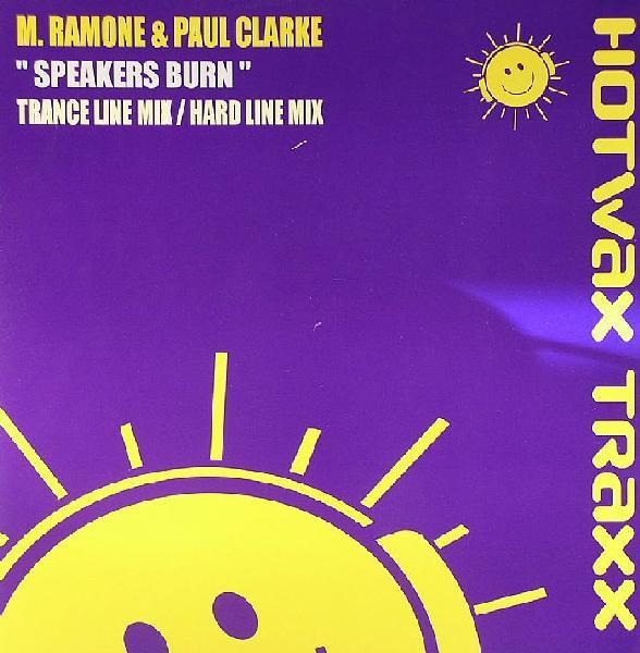 12inch Record PAUL CLARKE & M. RAMONE - Speakers Burn HOTWAX013 Hotwax Traxx 2002 UK Dance & Electronica Used