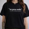 No Pasa Nada Lustiges Spanisches Zitat T-Shirt – Chillige Stimmung Minimalistisches Schwarzes T-Shirt