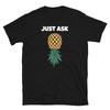Upside Down Pineapple Swingers Just Ask Cruise Ship Short-Sleeve Unisex T-Shirt