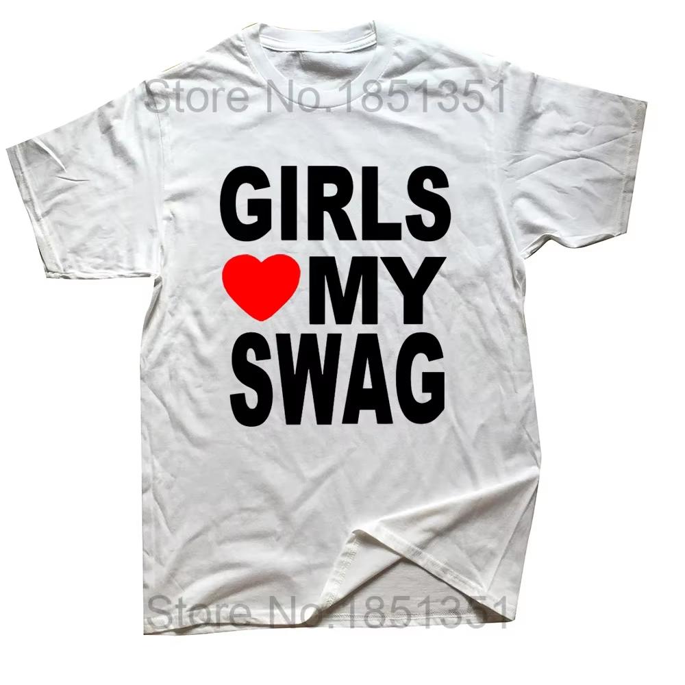 

GIRLS LOVE MY SWAG Funny Vintage Summer Unisexs Novelty Streetwear TShirt Women Casual Streetwear fem yk top kpop 3XL