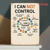 Mental Awareness Poster  Vintage Metal Wall Art Sign with I CAN NOT CONTROL Message Perfect for Home Bar Cafe Garage Deco