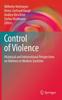 The Control of Violence : Historical and International Perspectives On Violence In Modern Societies Book