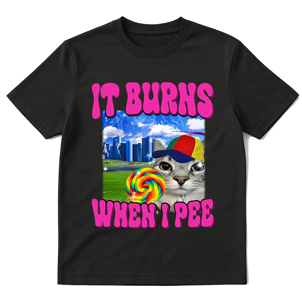 It Burns When I Pee Cat Funny Meme Graphic T-shirts Men's Women Fashion Hip Hop Cotton Short Sleeve Oversized T-shirt Streetwear