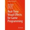 RealTime Visual Effects for Game Programming (Gaming Media and Social Effects)