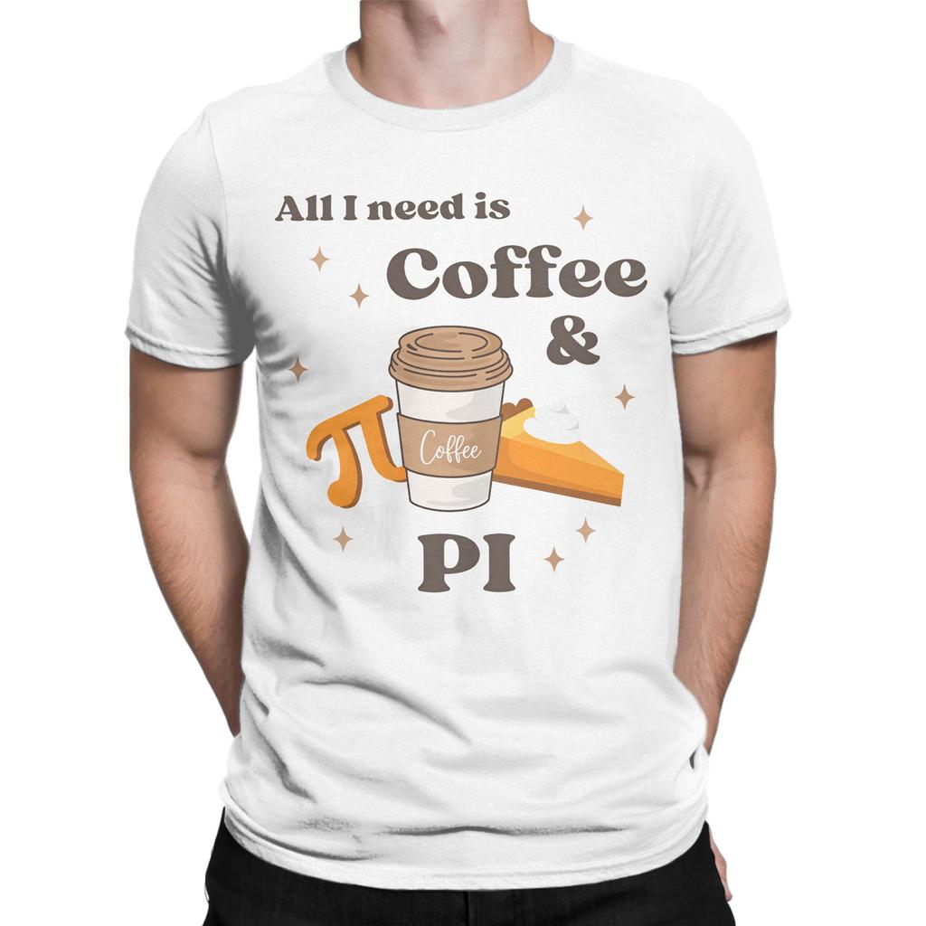 Unisex Unisexs All I Need Is Coffee Pi Math T Shirts Cotton Clothing Funny Short Sleeve Crewneck Tee Shirt Plus Size Tshirts