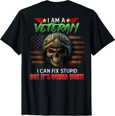 I Am Veteran I Can Fix Stupid But It Gonna Hurt On Back Unisex T-Shirt