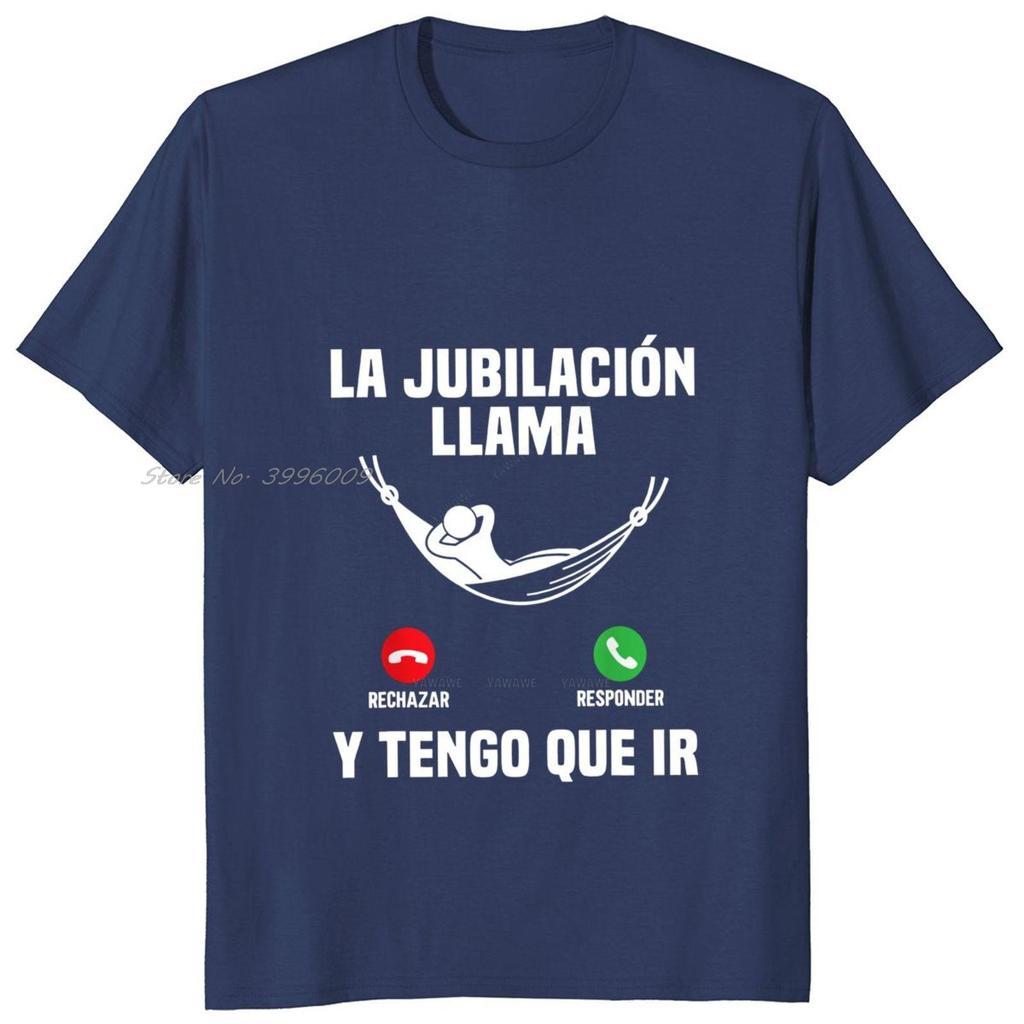Retirement Is Calling And I Have To Go T-shirt Funny Spanish Text  Retired Gift Dad Tshirt Casual Soft Unisex Cotton Men T Shirt