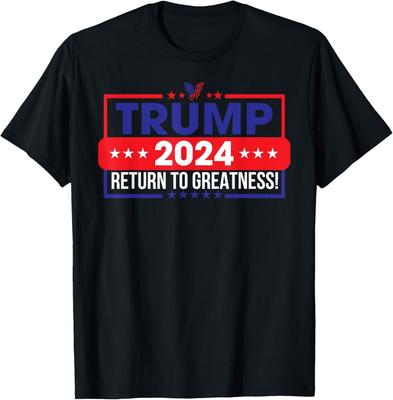 Trump 2024 Return To Greatness President USA Election 2024 T-Shirt Unisex T-Shirt