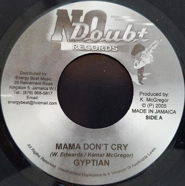 

7inch Record GYPTIAN - Mama Don t Cry TR2701 No Doubt Record 2005 Jamaica Reggae, Ska & Dub Used