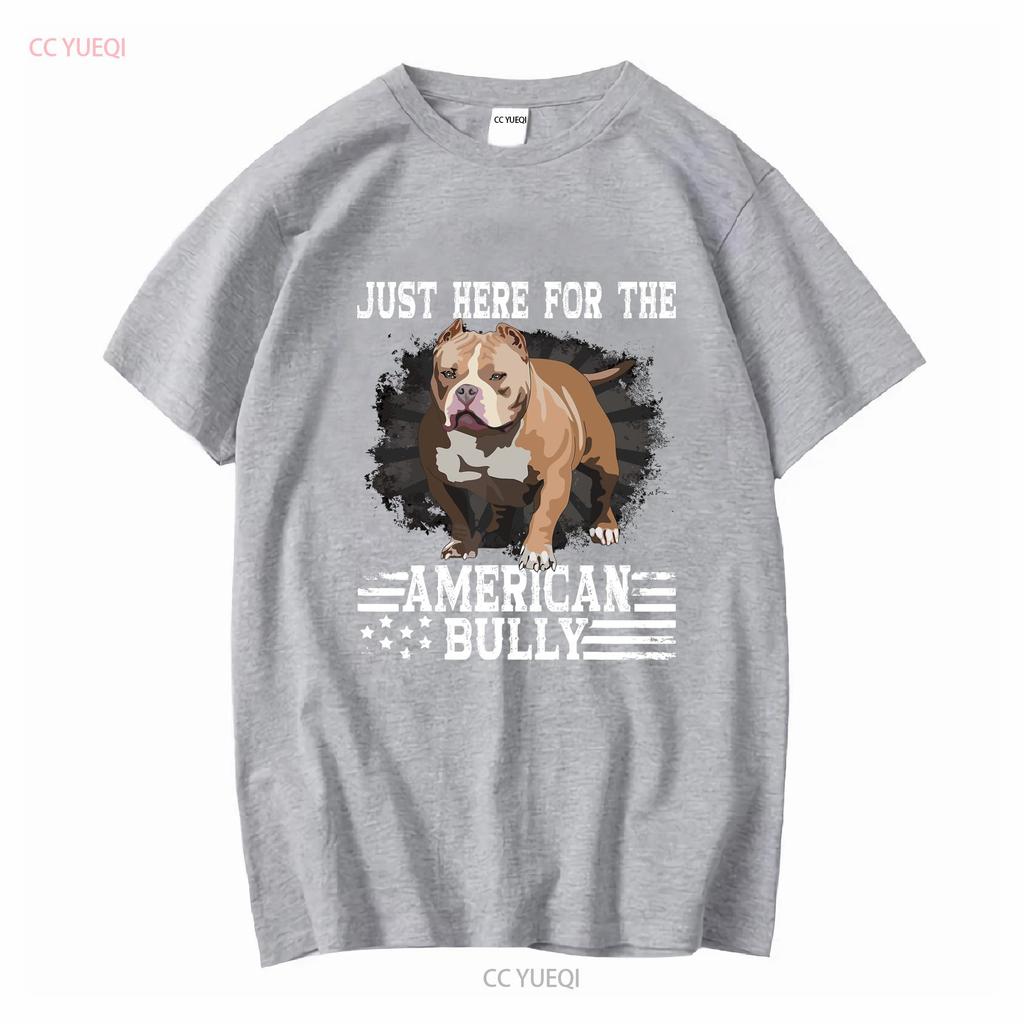 Bully Xl Pitbull Fan Just Here For The Dog American T Shirt Vintage Washed Unisex Casual Soft Versatile Stretched Graphic