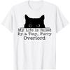 My Life Is Ruled By A Tiny Furry Overlord Cat T-Shirt for Men Women