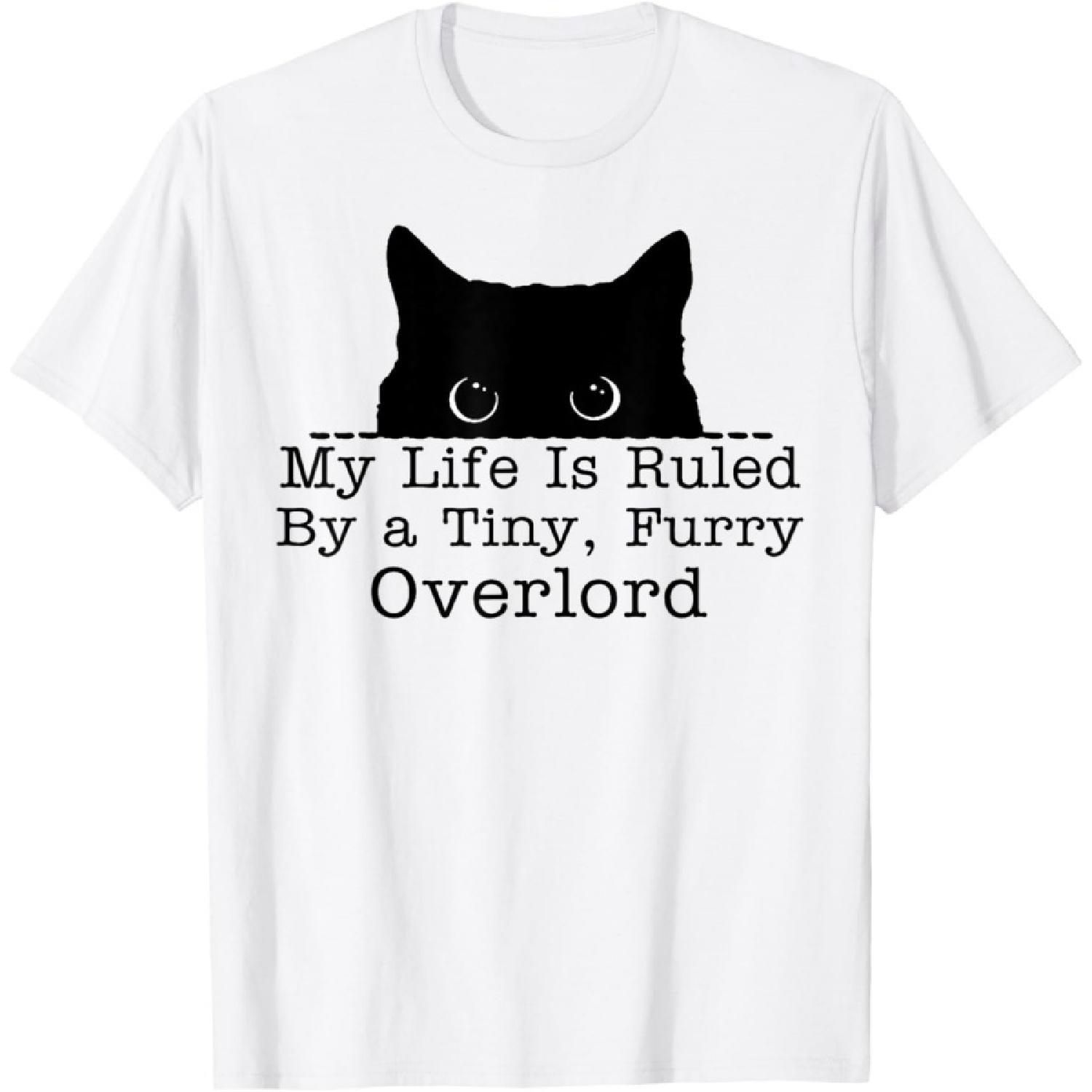 My Life Is Ruled By A Tiny Furry Overlord Cat T-Shirt for Men Women S
