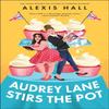 Audrey Lane Stirs the Pot by Alexis Hall Paperback Book 9781464238420