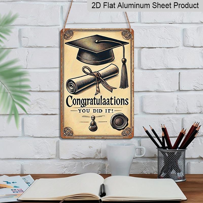 2D Flat Graduation Congratulations You Did It! 8"x12" Metal Wall Sign - Retro Scrollwork Aluminium Decor Suitable for Home, Office, Dorm - Graduation
