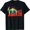 Amaze Amaze Amaze TShirt