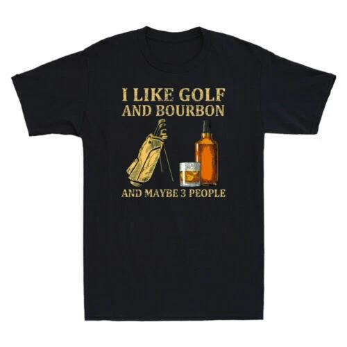 I Like Golf And Bourbon And Maybe 3 People Vintage Drinking Men s T-Shirt Tee XS