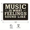 Retro "Music Is What Feelings Sound Like" Metal Sign, 8x12 Inch.
