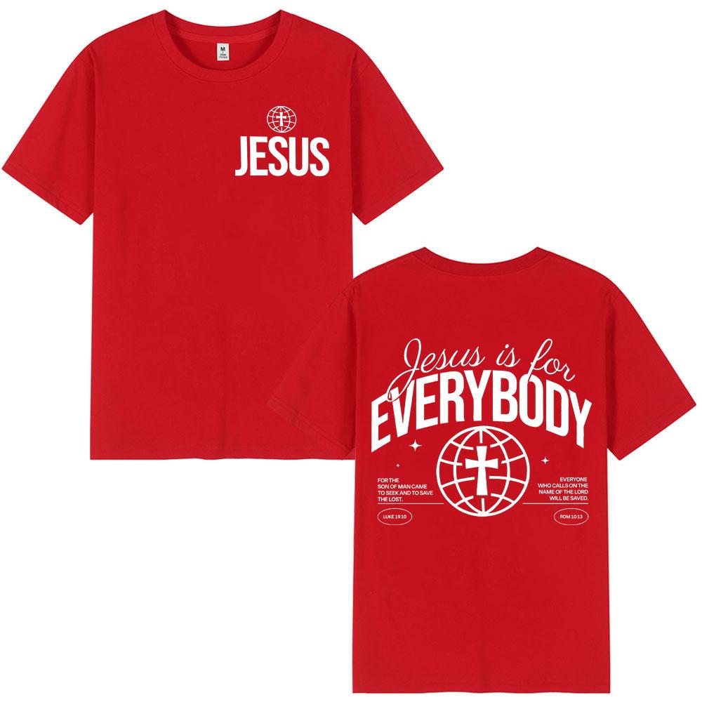 Jesus Is For Everybody Christian Bible Verse Tshirt High Quality Fashion Oversized Tshirts Unisex Summer Casual Cotton T Shirt
