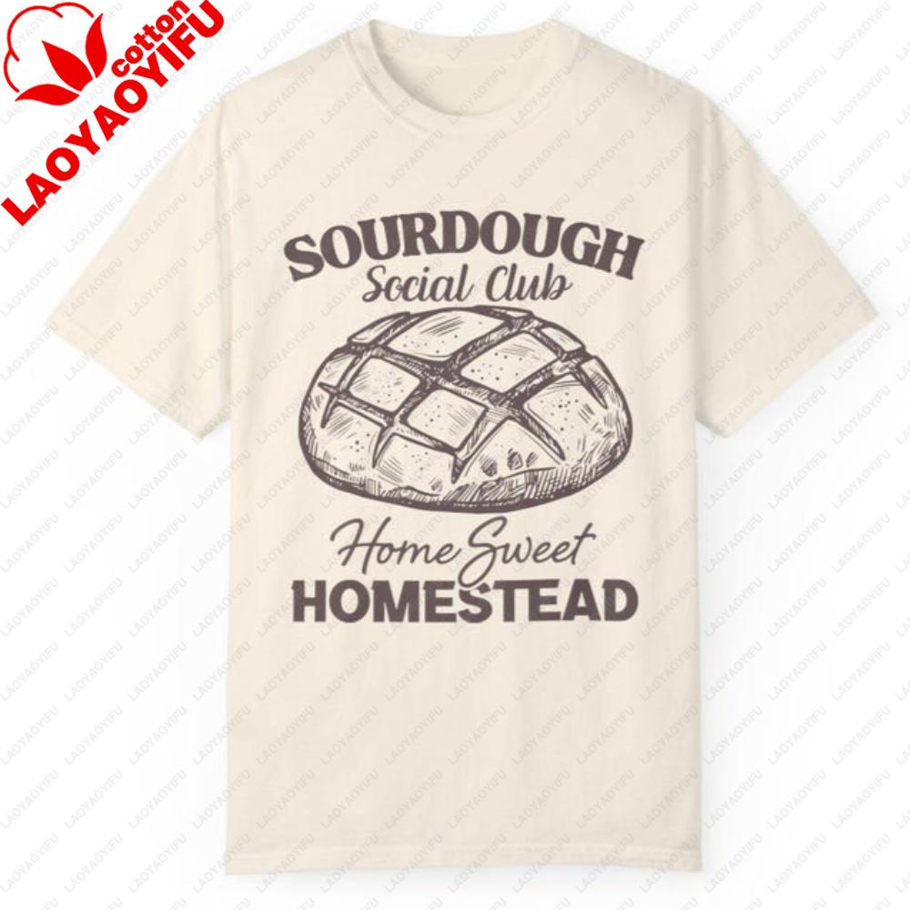 Home Sweet Homestead Sourdough Social Club Sourdough Shirt Bread Baking Tshirt Crunchy Mama Gifts Homestead Homemaker Shirt Tops S