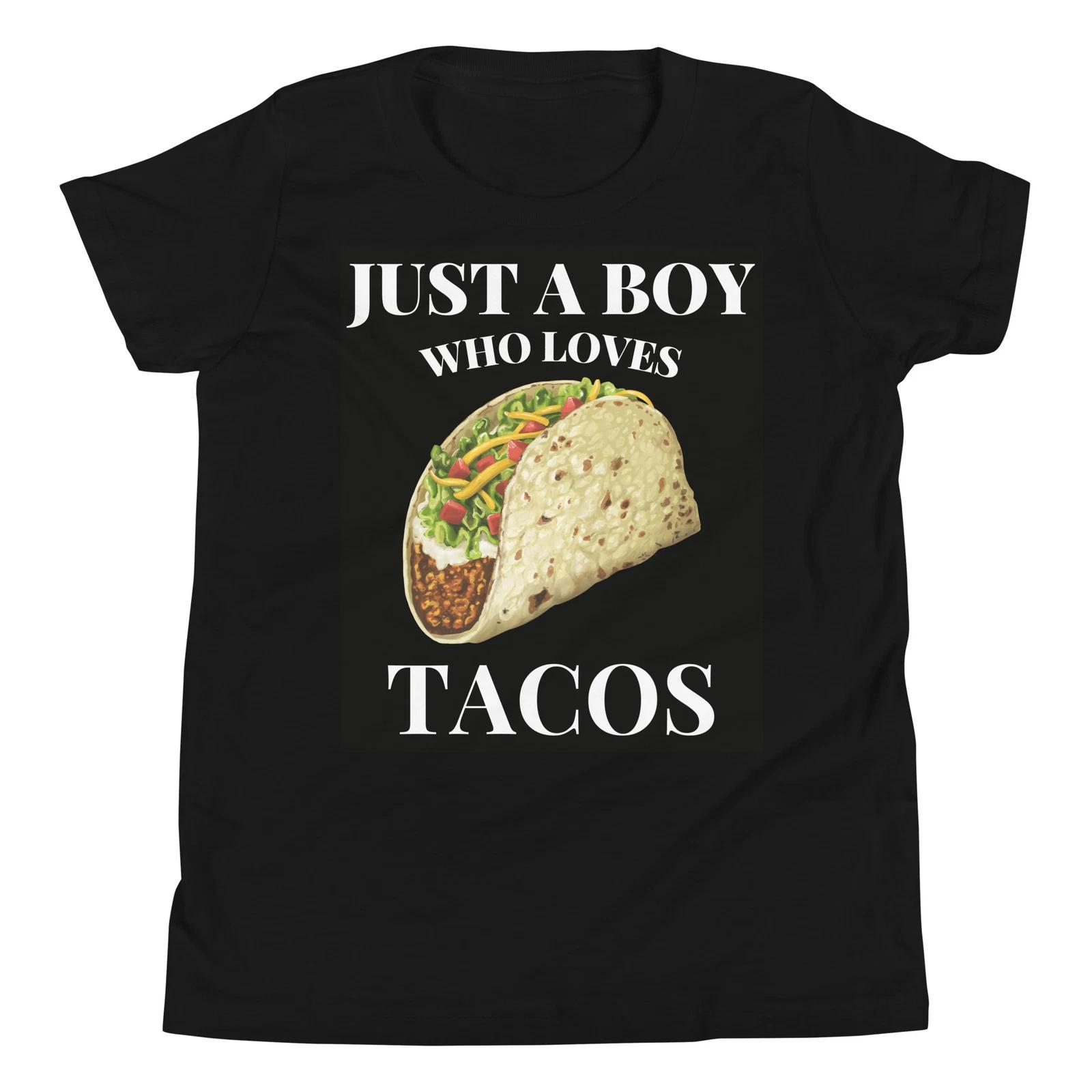 

Just a Boy Who Loves Tacos Mexican Food Novelty Youth Short Sleeve T-Shirt 110