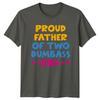 Proud Father Of Two Dumbass Kids Funny Dad TShirt